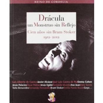 Drácula, un monstruo sin reflejo: Cien años sin Bram Stoker