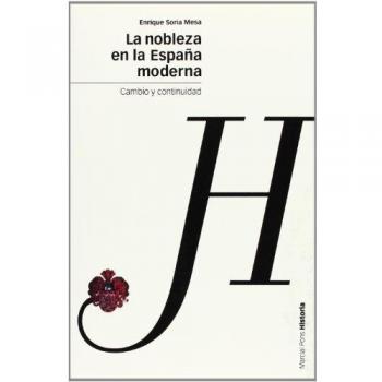 NOBLEZA EN LA ESPAÑA MODERNA, LA: Cambio y continuidad: 52