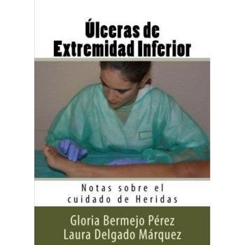 Ulceras de Extremidad Inferior: Notas sobre el cuidado de Heridas: Volume 14