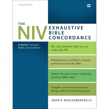The NIV Exhaustive Bible Concordance Third Edition