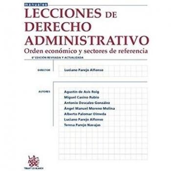 Lecciones de Derecho Administrativo 6ª Edición 2015 Orden Económico y Sectores de Referencia