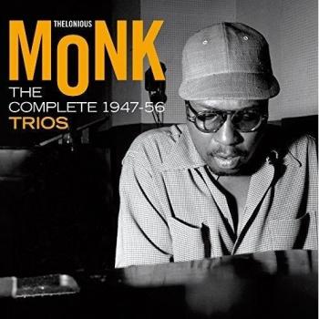 The Complete 1947-1956 Trios - Thelonious Monk