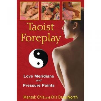 Taoist Foreplay: Love Meridians and Pressure Points