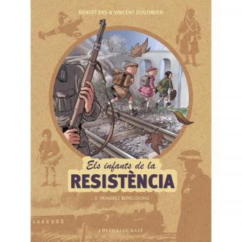 Els infants de la resistència 2. Primeres repressions - Ers, Benoît;Dugomier, Vincent