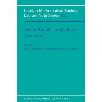 Paquetes Vectoriales en Geometría Algebraica (Serie de Notas de Conferencias de la Sociedad Matemática de Londres, Volumen 208)