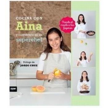 Cocina con Aina y conviértete en Superchef - Aina Roglán Salvador