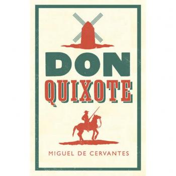 Don Quijote: Edición Nueva Traducida y Anotada (Clásicos Eternos)
