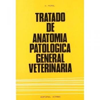 Tratado de anatomía patológica general veterinaria