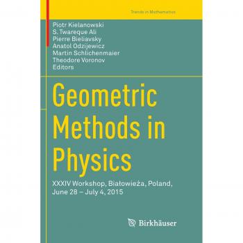 Geometric Methods in Physics: XXXIV Workshop, Bialowieża, Poland, June 28 - July 4, 2015