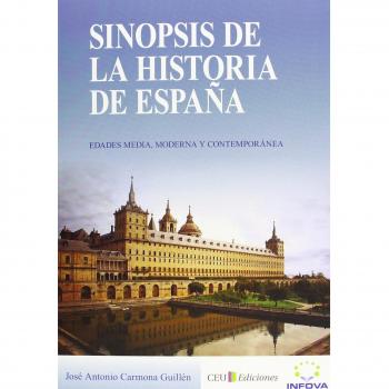 Sinopsis De La Historia De España: Edades Media, Moderna y Contemporánea