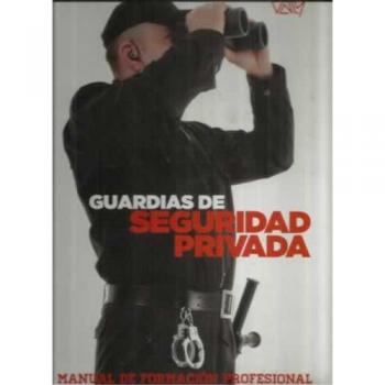 Guardias de seguridad privada: curso de seguridad y protección