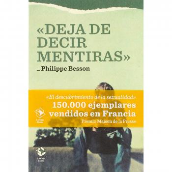 Deja de decir mentiras - Philippe Besson