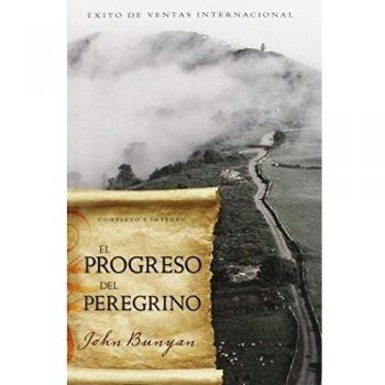 El Progreso del Peregrino = The Pilgrim's Progress