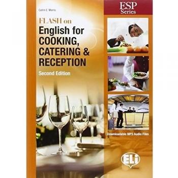 ESP FLASH ON ENGLISH FOR COOKING CATERING NE: Cooking, Catering & Reception