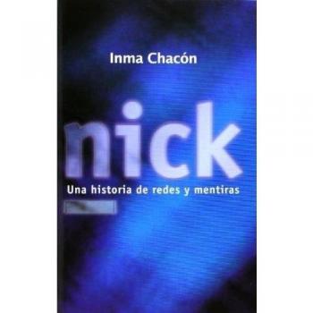 Nick. Una Historia De Redes Y Mentiras: 10