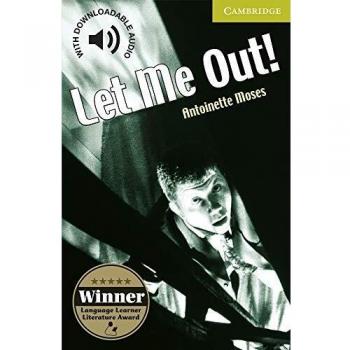 Let Me Out!. Starter Level Beginner. A1. Cambridge English Readers. - 9780521683296