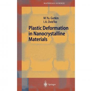 Nanocrystalline Materials Plastic Deformation (Springer Series in Materials Science, Volume 74)