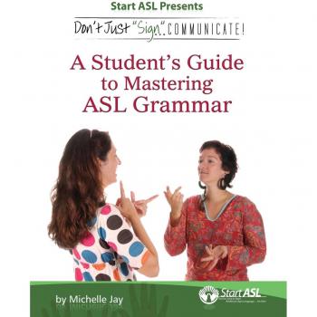 Mastering ASL Grammar: A Comprehensive Guide for Students