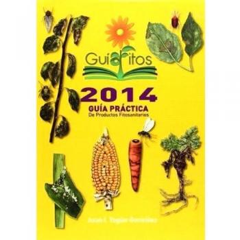 GuíaFitos 2014. Guía Práctica De Productos Fitosanitarios