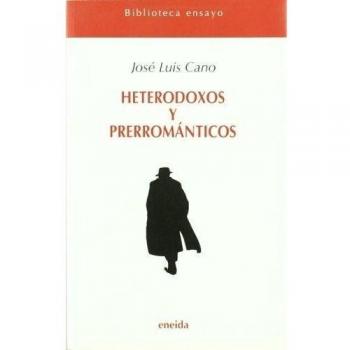 Heterodoxos Y Prerromanticos