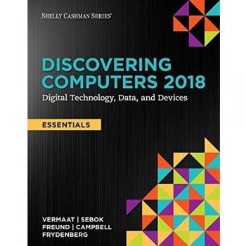 Discovering Computers, Essentials ©2018: Digital Technology, Data, and Devices