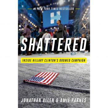 Shattered: Inside Hillary Clinton's Doomed Campaign