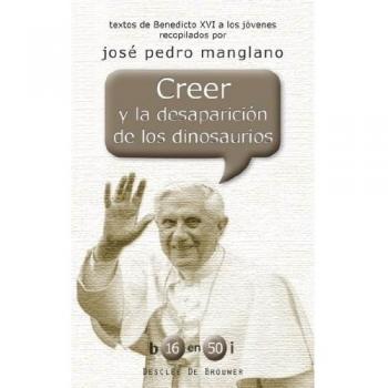 Creer y La Desaparicion De Los Dinosauri - Ratzainger, Joseph