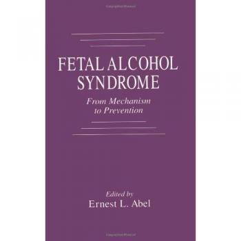 Fetal Alcohol Syndrome Prevention and Mechanism Hardback Guide