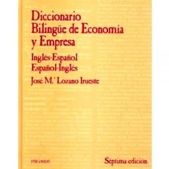 Diccionario bilingüe de Economía y Empresa: Inglés-Español/Español-Inglés