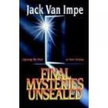 Destiny Revealed: Unlocking Final Mysteries by Jack Van Impe