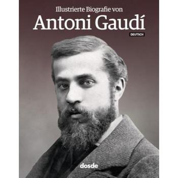 Biografía Ilustrada de Antoni Gaudí