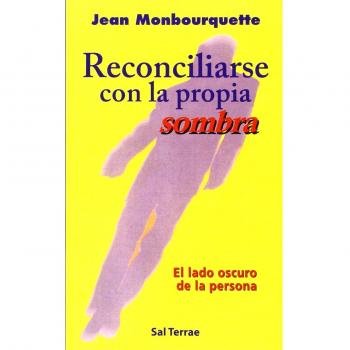 Reconciliarse con la propia Sombra: El lado oscuro de la persona: 56