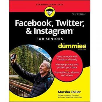 Facebook, Twitter, and Instagram For Seniors For Dummies, 3rd Edition