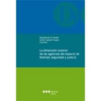 La dimensión exterior de las agencias del espacio de libertad, seguridad y justicia