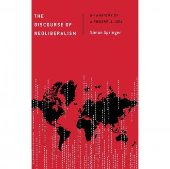 El Discurso del Neoliberalismo por Simon Springer - Análisis Crítico y Teoría Social