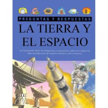 TIERRA Y EL ESPACIO PREGUNTAS Y RESPUESTAS