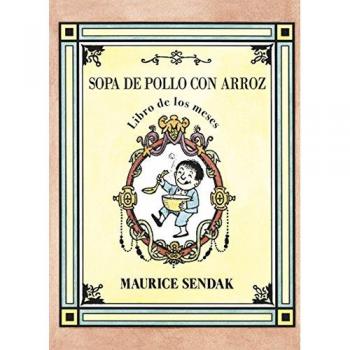 Sopa de pollo con arroz: Libro de los meses - Sendak Maurice
