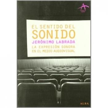 El sentido del sonido: La expresión sonora en el medio audiovisual