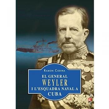 El general Weyler i l’esquadra naval a Cuba