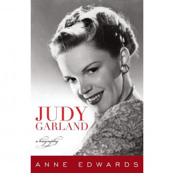 Judy Garland: A Comprehensive Biography by Anne Edwards