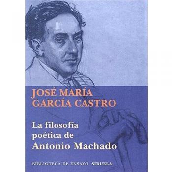 La filosofía poética de Antonio Machado: 78