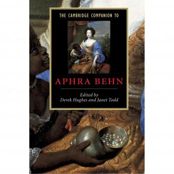 The Cambridge Companion to Aphra Behn