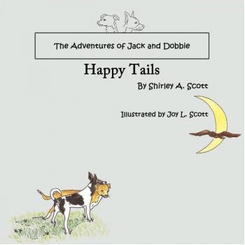 Las Aventuras de Jack y Dobbie: Colas Felices (Libro en Tapa Blanda)
