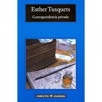 Correspondencia privada - Esther Tusquets