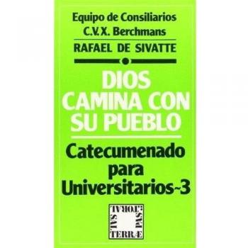 Dios Camina con su Pueblo. catecumenado para Unive: Catecumenado para universitarios - 3: 22