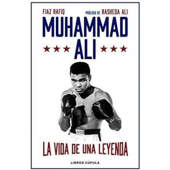 Muhammad Ali: La vida de una leyenda