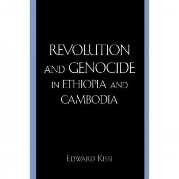 Revolution and Genocide: Comparative Analysis of Ethiopia and Cambodia by Lexington Books