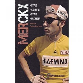 Merckx. Mitad hombre, mitad máquina