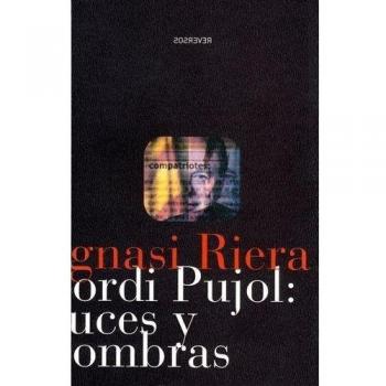 Jordi Pujol. Luces Y Sombras