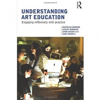 Understanding Art Education: Engaging Reflexively with Practice